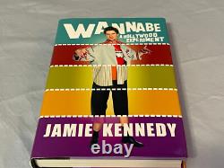 HAND SIGNED Jamie Kennedy WANNABE A Hollywood Experiment (Hardcover, 2003)