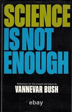 Science is Not Enough HAND SIGNED by Vannevar Bush! Manhattan Project! Autograph