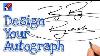 Comment Concevoir Votre Propre Signature Autographe Impressionnant Réel Facile